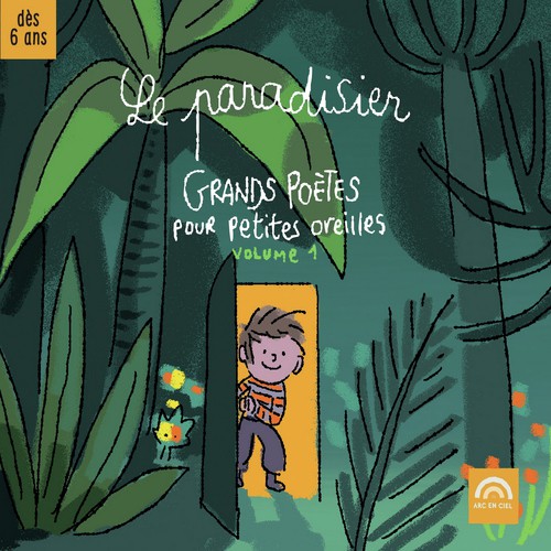 Le paradisier, Vol. 1 : Grands poètes pour petites oreilles