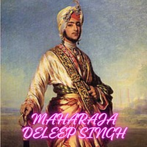 Maharaja Dileep Singh