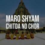 Maro Shyam Chitda No Chor