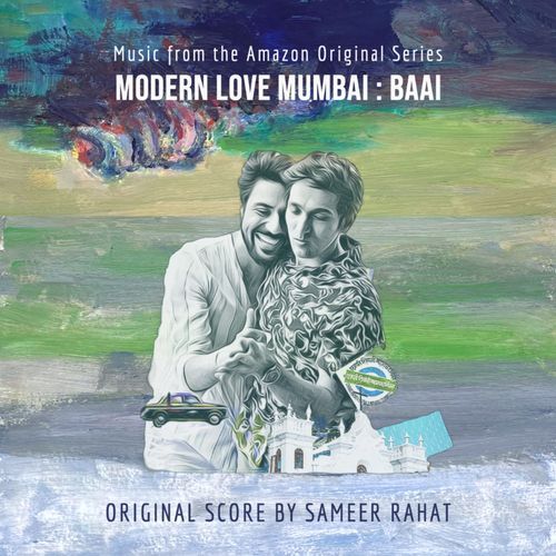 Modern Love Mumbai : Baai (Original Score)