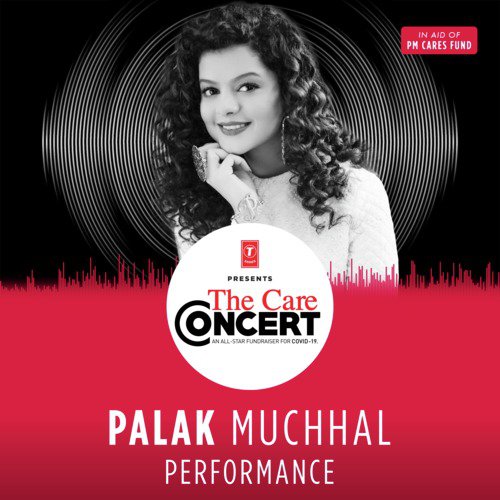 Palak Muchhal Performance (From "The Care Concert")