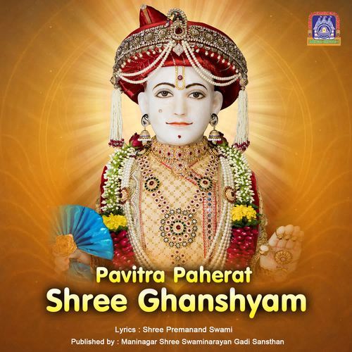 Pavitra Paherat Shree Ghanshyam