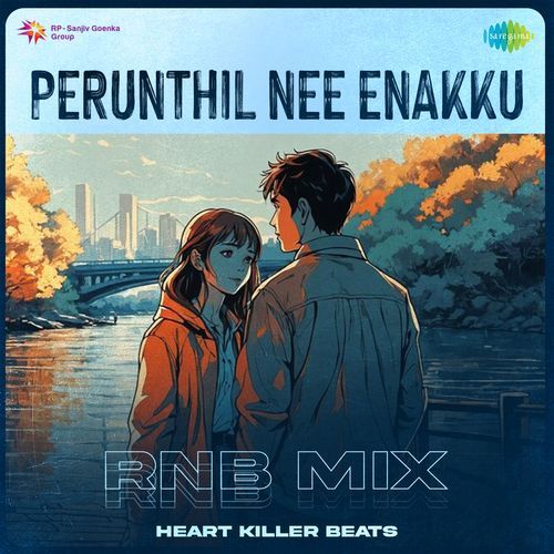 Perunthil Nee Enakku - RnB Mix