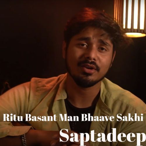 Ritu Basant Man Bhaave Sakhi