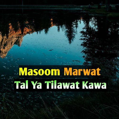 Tal Ya Tilawat Kawa