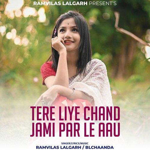 Tere Liye Chand Jami Par Le Aau