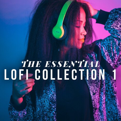 The Essential Lofi Collection 1