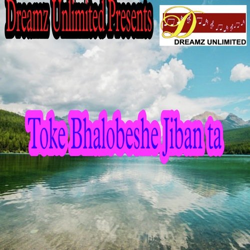 Toke Bhalobeshe Jiban Ta