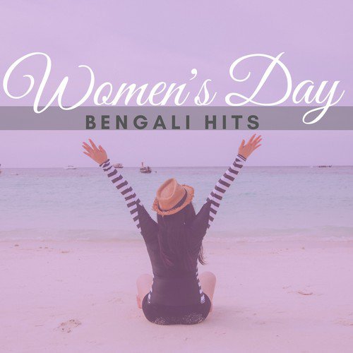 Women&#039;s Day Bengali Hits