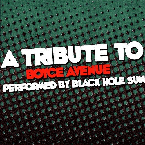 A Tribute to Boyce Avenue