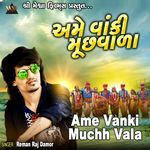 Ame Vanki Muchh Vala