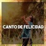 Canto de Felicidad