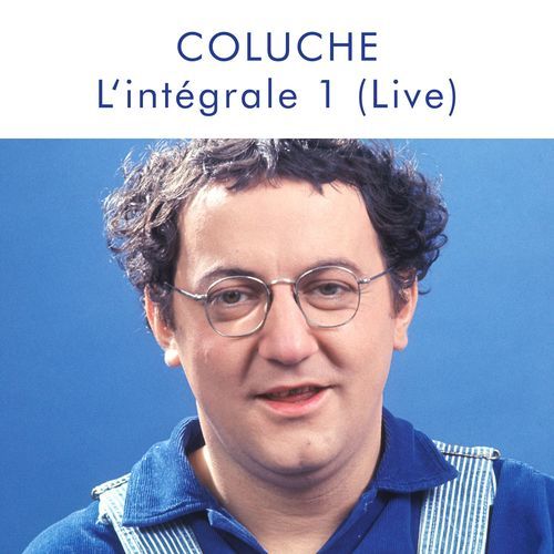 Coluche L'integrale 1 (Live)