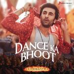 Dance Ka Bhoot (From &quot;Brahmastra&quot;)