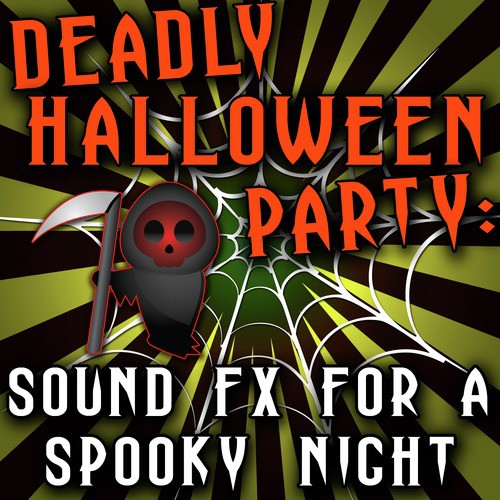 Deadly Halloween Party: Sound FX for a Spooky Night