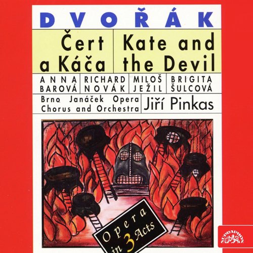 Kate and the Devil, Op. 112, B. 201, Act I, Scene 8: I´ve Been Kicked Out! (Ovčák Jirka, Káča, Čert Marbuel)