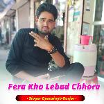 Fera Kha Lebad Chhora