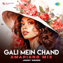 Gali Mein Chand - Amapiano Mix-OgwbBCsJfwM