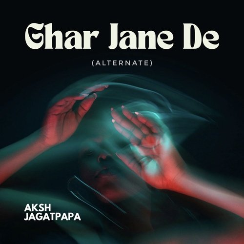 Ghar Jane De (Alternate Version)