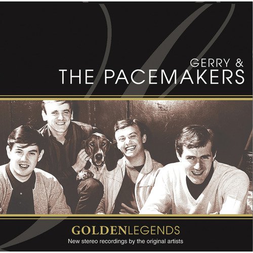 Golden Legends : Gerry & The Pacemakers