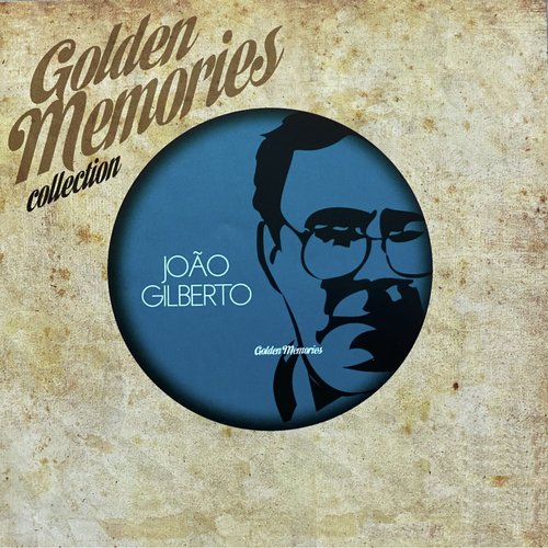 Golden Memories Collection (João Gilberto)