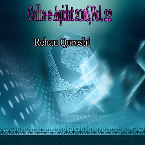 Gulha-e-Aqidat 2016, Vol. 22