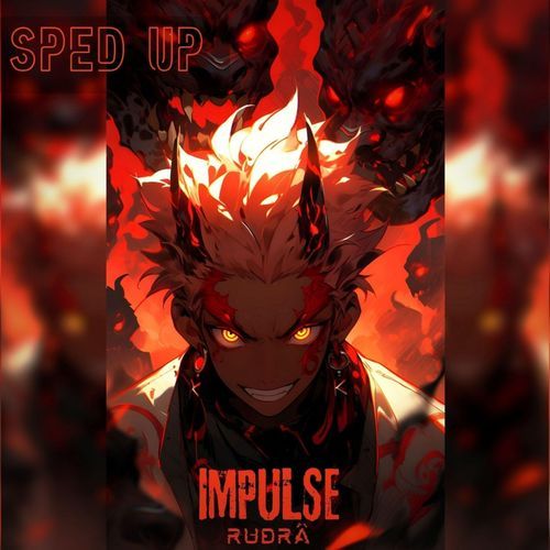 IMPULSE (SPED UP)