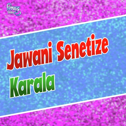 Jawani Senetize Karala