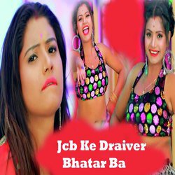 Jcb Ke Draiver Bhatar Ba-QiYEYxtjb18