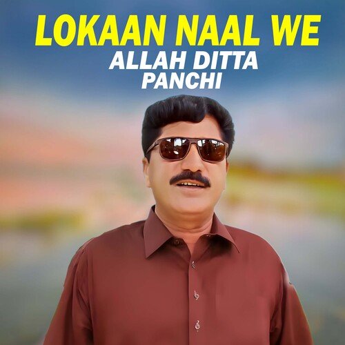 Lokaan Naal We