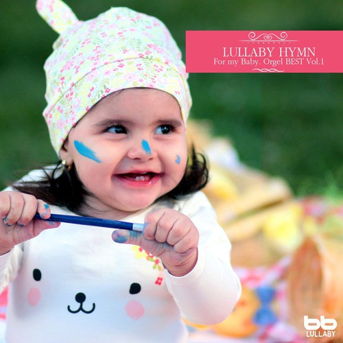 Lullaby Hymn for My Baby Orgel, Vol. 1