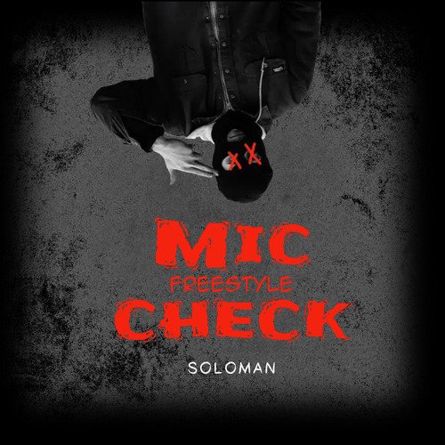 Mic Check(Freestyle)