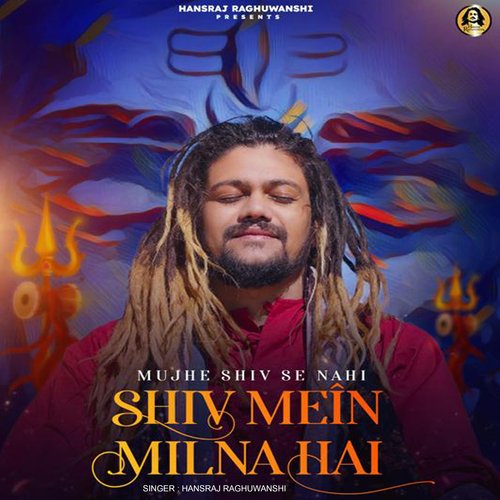 Mujhe Shiv Se Nahi Shiv Mein Milna Hai_poster_image