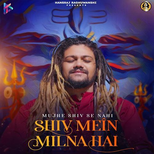 Mujhe Shiv Se Nahi Shiv Mein Milna Hai cover art
