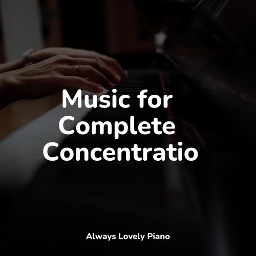 Music for Complete Concentration