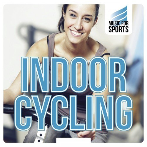 Music for Sports: Indoor Cycling
