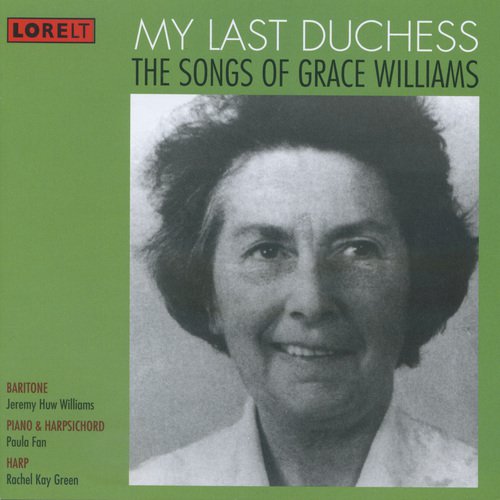 My Last Duchess: The Songs of Grace Williams