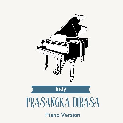 Prasangka Dirasa (Piano)