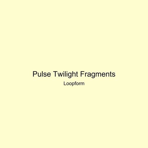 Pulse Twilight Fragments