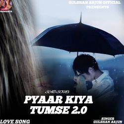 Pyaar Kiya Tumse 2.0-FQkZXRtkQAo