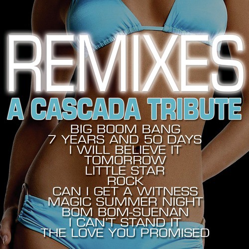 Remixes A Cascada Tribute