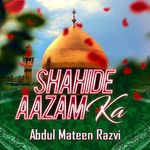 Shahide Aazam Ka