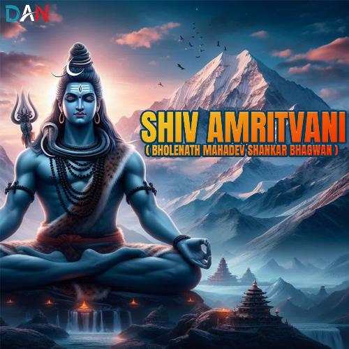 Shiv Amritvani (Bholenath Mahadev Shankar Bhagwan)