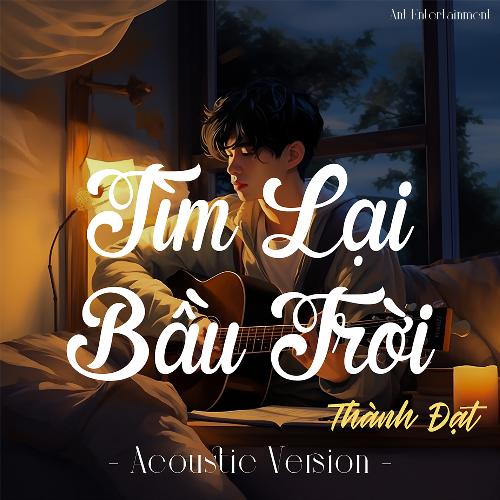 Tìm Lại Bầu Trời (Acoustic) (Acoustic)