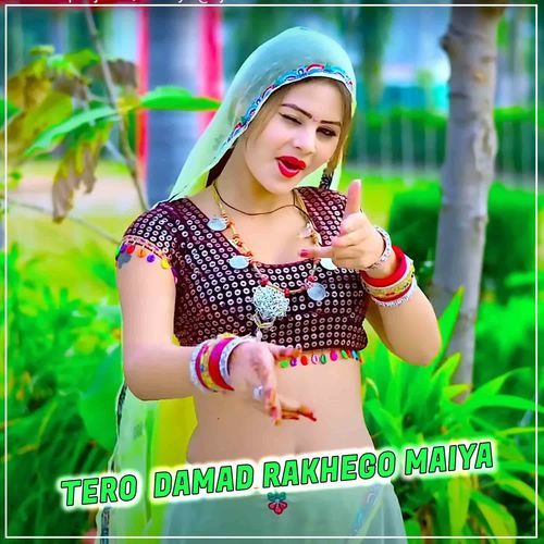 Tero Damad Rakhego Maiya