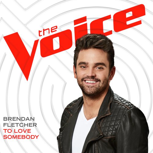 To Love Somebody (The Voice Performance)