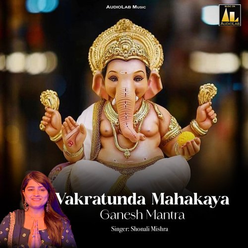 Vakratunda Mahakaya-Ganesh Mantra