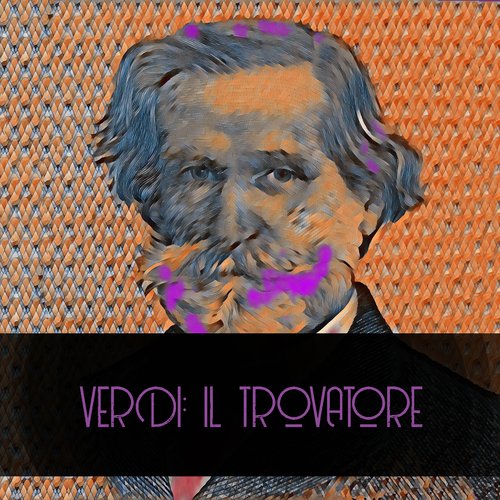 Verdi: il trovatore