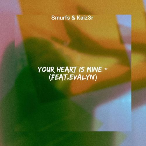 Your heart is mine (Feat.Evalyn)