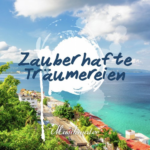 Zauberhafte Träumereien